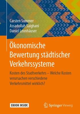 Sommer / Saighani / Leonhäuser | Ökonomische Bewertung städtischer Verkehrssysteme | Buch | 978-3-658-32068-3 | sack.de