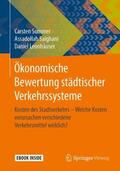 Sommer / Saighani / Leonhäuser |  Ökonomische Bewertung städtischer Verkehrssysteme | Buch |  Sack Fachmedien