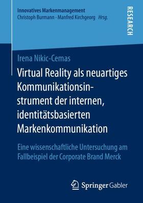Nikic-Cemas | Virtual Reality als neuartiges Kommunikationsinstrument der internen, identitätsbasierten Markenkommunikation | Buch | 978-3-658-32070-6 | sack.de