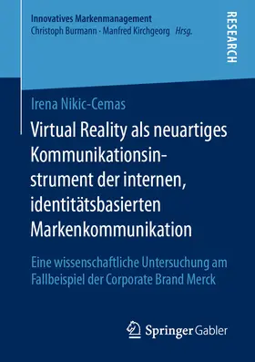 Nikic-Cemas | Virtual Reality als neuartiges Kommunikationsinstrument der internen, identitätsbasierten Markenkommunikation | E-Book | sack.de