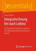 Ullrich |  Integralrechnung frei nach Leibniz | Buch |  Sack Fachmedien