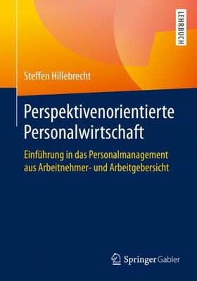 Hillebrecht | Perspektivenorientierte Personalwirtschaft | Buch | 978-3-658-32093-5 | sack.de