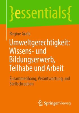 Grafe | Umweltgerechtigkeit: Wissens- und Bildungserwerb, Teilhabe und Arbeit | Buch | 978-3-658-32097-3 | sack.de