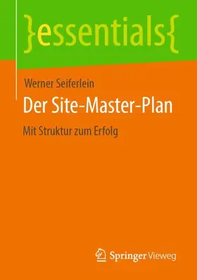 Seiferlein |  Der Site-Master-Plan | Buch |  Sack Fachmedien