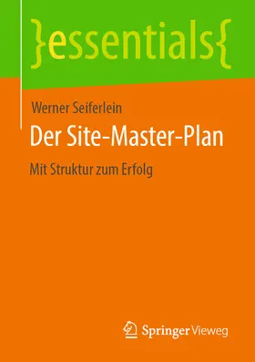 Seiferlein |  Der Site-Master-Plan | eBook | Sack Fachmedien
