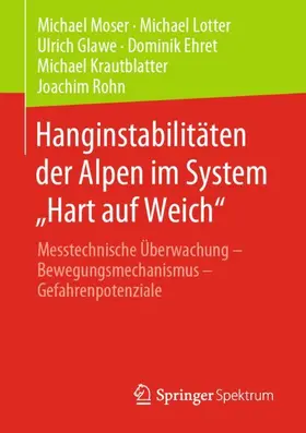 Moser / Lotter / Glawe |  Hanginstabilitäten der Alpen im System "Hart auf Weich" | Buch |  Sack Fachmedien
