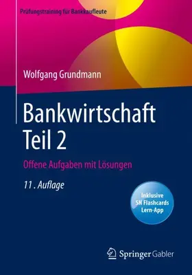 Grundmann | Bankwirtschaft Teil 2 | Medienkombination | 978-3-658-32130-7 | www.sack.de