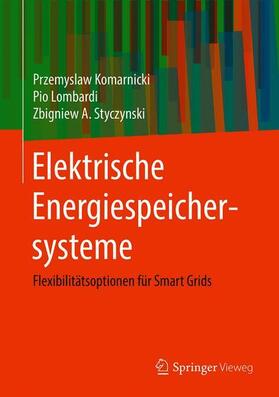 Komarnicki / Lombardi / Styczynski | Elektrische Energiespeichersysteme | Buch | 978-3-658-32136-9 | sack.de