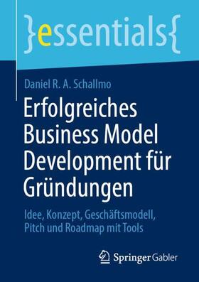 Schallmo |  Erfolgreiches Business Model Development für Gründungen | Buch |  Sack Fachmedien