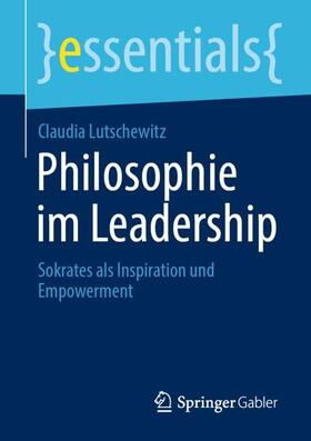 Lutschewitz | Philosophie im Leadership | Buch | 978-3-658-32145-1 | sack.de
