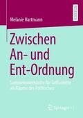 Hartmann |  Zwischen An- und Ent-Ordnung | Buch |  Sack Fachmedien