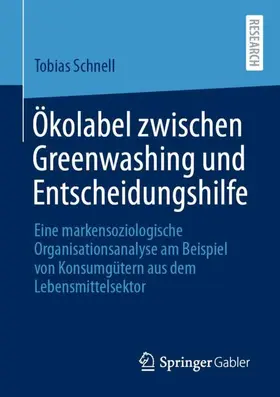 Schnell |  Ökolabel zwischen Greenwashing und Entscheidungshilfe | Buch |  Sack Fachmedien