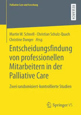 Schnell / Schulz-Quach / Dunger | Entscheidungsfindung von professionellen Mitarbeitern in der Palliative Care | E-Book | sack.de