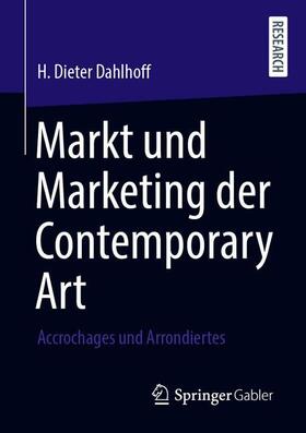 Dahlhoff |  Markt und Marketing der Contemporary Art | Buch |  Sack Fachmedien