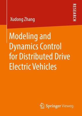 Zhang | Modeling and Dynamics Control for Distributed Drive Electric Vehicles | Buch | 978-3-658-32212-0 | sack.de