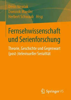 Newiak / Maeder / Schwaab |  Fernsehwissenschaft und Serienforschung | Buch |  Sack Fachmedien