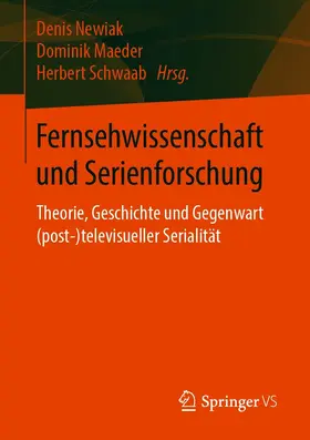 Newiak / Maeder / Schwaab |  Fernsehwissenschaft und Serienforschung | eBook | Sack Fachmedien