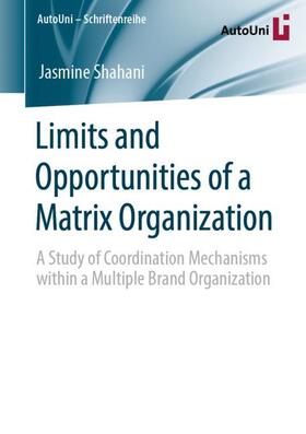 Shahani | Limits and Opportunities of a Matrix Organization | Buch | 978-3-658-32260-1 | sack.de