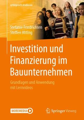 Ahting / Friedrichsen | Investition und Finanzierung im Bauunternehmen | Buch | 978-3-658-32263-2 | sack.de