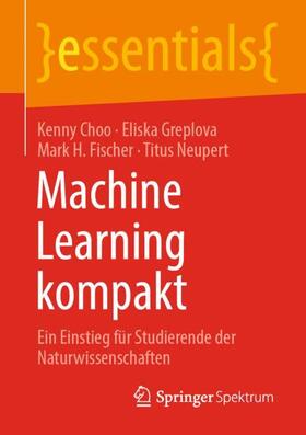 Choo / Neupert / Greplova | Machine Learning kompakt | Buch | 978-3-658-32267-0 | sack.de