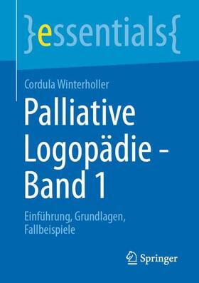Winterholler | Palliative Logopädie - Band 1 | Buch | 978-3-658-32269-4 | sack.de