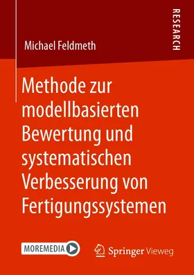 Feldmeth | Methode zur modellbasierten Bewertung und systematischen Verbesserung von Fertigungssystemen | E-Book | www.sack.de