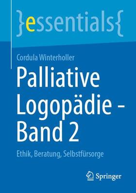 Winterholler | Palliative Logopädie - Band 2 | Buch | 978-3-658-32295-3 | sack.de