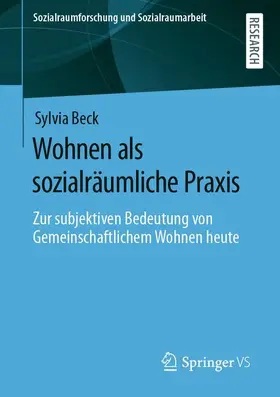 Beck |  Wohnen als sozialräumliche Praxis | Buch |  Sack Fachmedien
