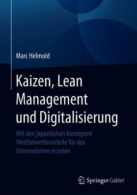 Helmold | Kaizen, Lean Management und Digitalisierung | Buch | 978-3-658-32341-7 | sack.de