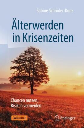 Schröder-Kunz | Älterwerden in Krisenzeiten | Buch | 978-3-658-32363-9 | sack.de