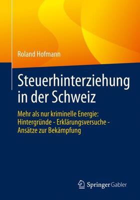 Hofmann | Steuerhinterziehung in der Schweiz | Buch | 978-3-658-32416-2 | sack.de