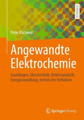 Kurzweil | Angewandte Elektrochemie | Buch | 978-3-658-32420-9 | sack.de