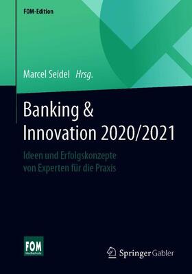 Seidel | Banking & Innovation 2020/2021 | Buch | 978-3-658-32426-1 | sack.de