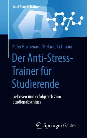 Buchenau / Lehmann | Der Anti-Stress-Trainer für Studierende | E-Book | www.sack.de