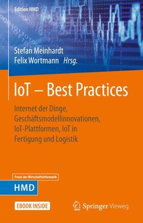 Meinhardt / Wortmann |  IoT - Best Practices | Buch |  Sack Fachmedien