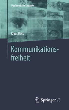 Beck | Kommunikationsfreiheit | Buch | 978-3-658-32477-3 | sack.de