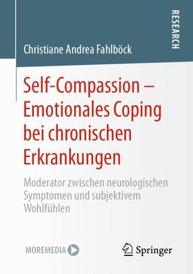 Fahlböck | Self-Compassion ¿ Emotionales Coping bei chronischen Erkrankungen | Buch | 978-3-658-32501-5 | sack.de