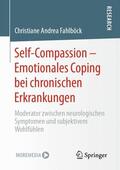 Fahlböck |  Self-Compassion ¿ Emotionales Coping bei chronischen Erkrankungen | Buch |  Sack Fachmedien