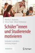 Badewitz / Teske / Dickhäuser |  Schüler*innen und Studierende motivieren | Buch |  Sack Fachmedien