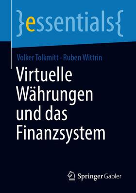 Tolkmitt / Wittrin | Virtuelle Währungen und das Finanzsystem | E-Book | sack.de