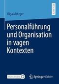 Metzger |  Personalführung und Organisation in vagen Kontexten | Buch |  Sack Fachmedien