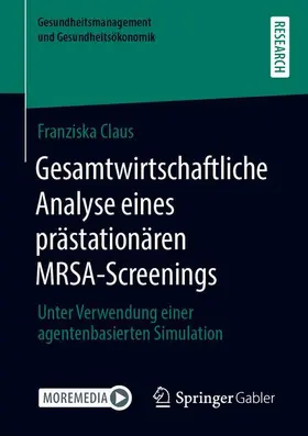 Claus |  Gesamtwirtschaftliche Analyse eines prästationären MRSA-Screenings | Buch |  Sack Fachmedien