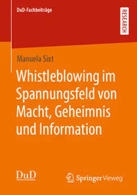 Sixt |  Whistleblowing im Spannungsfeld von Macht, Geheimnis und Information | Buch |  Sack Fachmedien