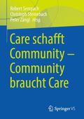 Sempach / Zängl / Steinebach |  Care schafft Community ¿ Community braucht Care | Buch |  Sack Fachmedien