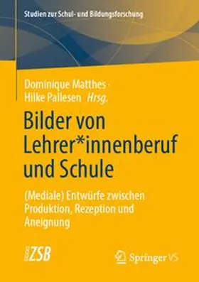 Matthes / Pallesen |  Bilder von Lehrer*innenberuf und Schule | eBook | Sack Fachmedien