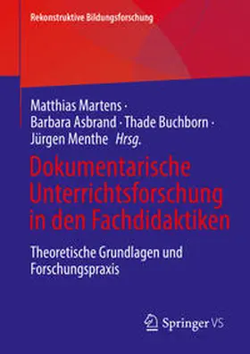 Martens / Asbrand / Buchborn | Dokumentarische Unterrichtsforschung in den Fachdidaktiken | E-Book | www.sack.de