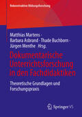 Martens / Asbrand / Buchborn |  Dokumentarische Unterrichtsforschung in den Fachdidaktiken | eBook | Sack Fachmedien
