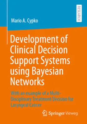 Cypko | Development of Clinical Decision Support Systems using Bayesian Networks | E-Book | www.sack.de