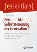 Meyer |  Persönlichkeit und Selbststeuerung der Generation Z | Buch |  Sack Fachmedien