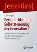 Meyer |  Persönlichkeit und Selbststeuerung der Generation Z | eBook | Sack Fachmedien
